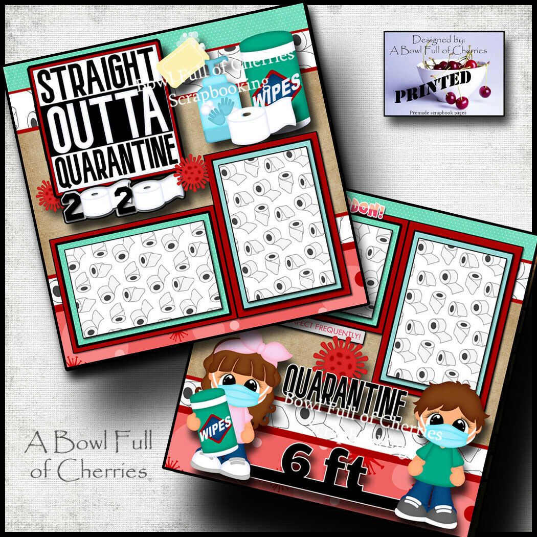 Straight Out Of Quarantine ~ 2 Premade Scrapbook Pages Layout Paper Cherry #0139
